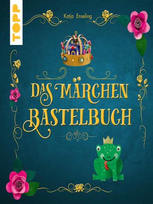 cover image of Das Märchen-Bastelbuch